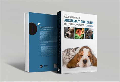 Casos clínicos de anestesia y analgesia en pequeños animales Anest