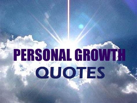 Best Personal Growth Quotes - Famous Quotes - Cool Personal Growth Quotes- Lovely Quotes