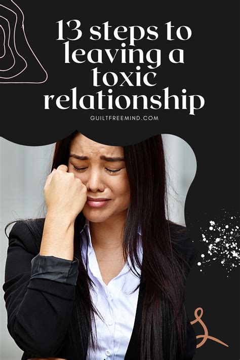 Leave A Toxic Relationship 13 Steps Guilt Free Mind