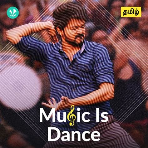 Best Of Dance Tamil Latest Tamil Songs Online Jiosaavn