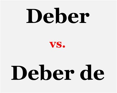 Deber Infinitivo O Deber De Infinitivo — Saber Es Práctico