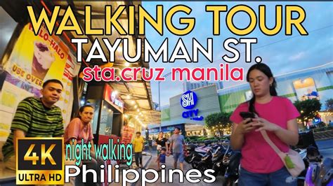 Walking Tour At Night In Tayuman St Sta Cruz Manila Philippines