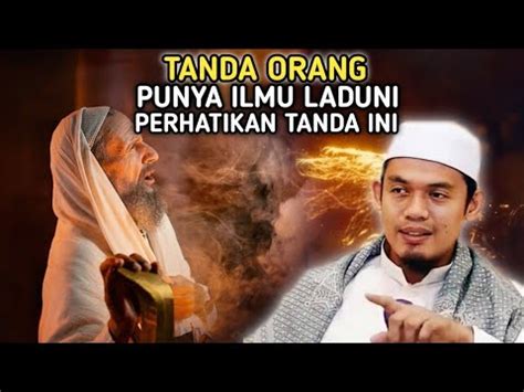 TANDA ORANG MEMPUNYAI ILMU LADUNI PERHATIKAN TANDA INI YouTube