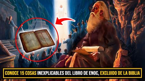 Conoce Cosas Inexplicables Del Libro De Enoc Excluido De La Biblia