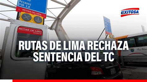 Rutas De Lima Rechaza Sentencia Del TC De Suspender El Cobro Del