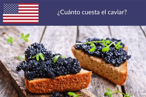 Cuánto Cuesta el Caviar en 2023 PreciosUSA