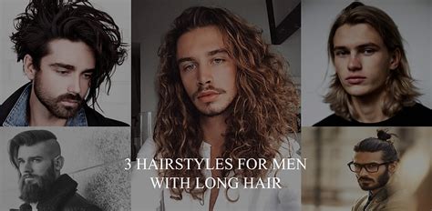 3 Hairstyles For Men With Long Hair Truryder Mens Fashion Blog