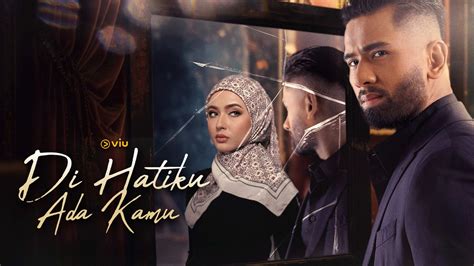 Trailer Di Hatiku Ada Kamutrailers Viu