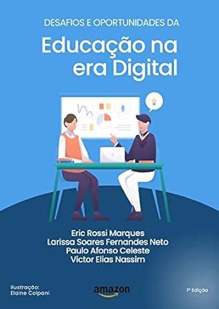 DESAFIOS E OPORTUNIDADES DA EDUCAÇÃO NA ERA DIGITAL eBook Ventavoli