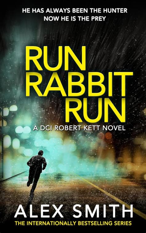 Run Rabbit Run A Relentlessly Exciting British Crime Thriller Dci