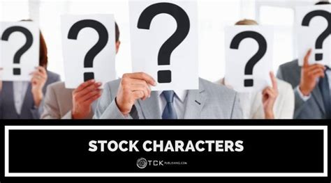 45 Types of Stock Characters to Help Build Your Story - TCK Publishing