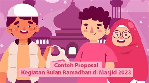 Contoh Proposal Kegiatan Bulan Ramadhan Di Masjid 2023 Lengkap Dalam Bentuk Word Dan Pdf