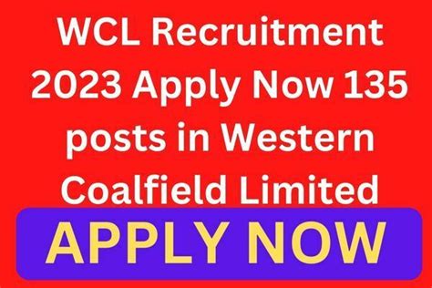 WCL Recruitment 2023 Apply Now 135 Posts In Western Coalfield Limited