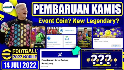 PEMBARUAN KAMIS 14 JULI 2022 EFOOTBALL 2022 MOBILE EVENT COIN NEW