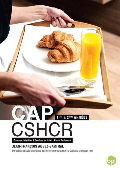 Cap Cshcr Cap Commercialisation Et Services En Hcr Jean Francois