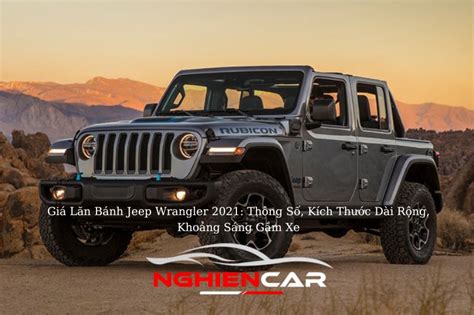 Giá Lăn Bánh Xe Jeep Wrangler 01 2025 Thông số Kích thước