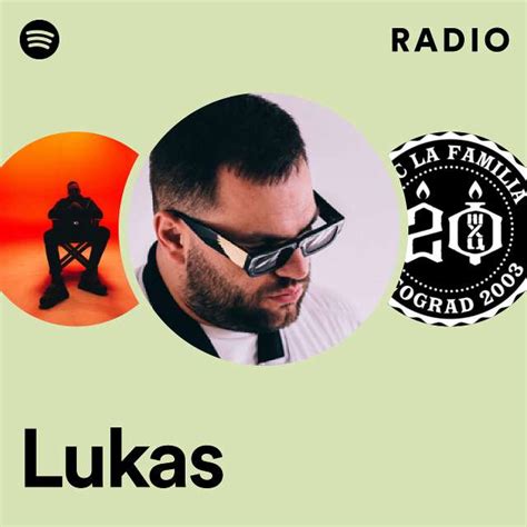 Lukas Radio Playlist By Spotify Spotify