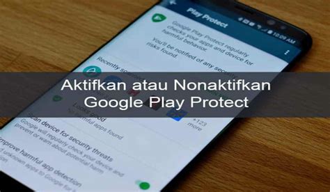 Google Play Protect Begini Cara Mematikannya