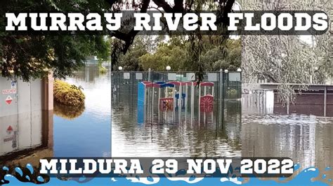 Murray River Floods Nov Mildura Flood Update