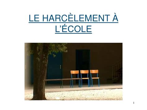 PPT LE HARCÈLEMENT À LÉCOLE PowerPoint Presentation free download