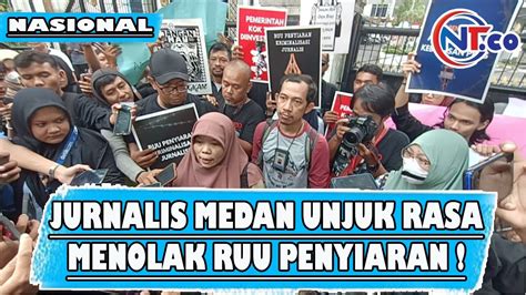 Jurnalis Medan Unjuk Rasa Tolak Rancangan Undang Undang Penyiaran YouTube