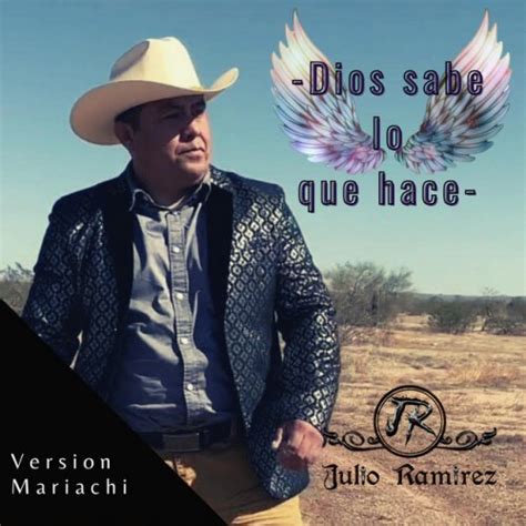 Letra De Julio Ramirez Dios Sabe Lo Que Hace Musixmatch