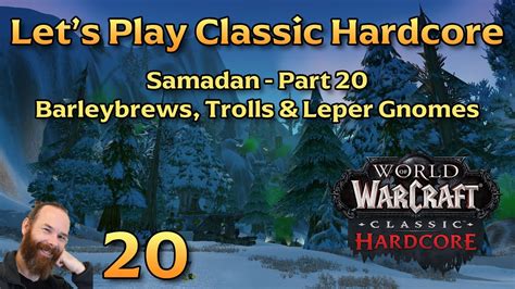 Western Dun Morogh Ep 20 Let S Play WoW Classic Hardcore Samadan