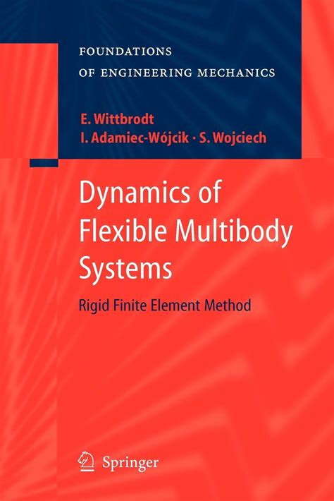 Dynamics Of Flexible Multibody Systems Rigid Finite Element Method