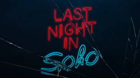 Last Night In Soho O Novo Filme De Edgar Wright J Tem Trailer