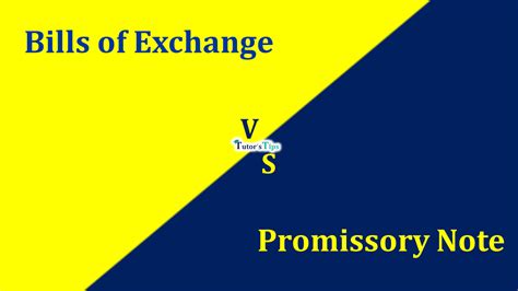 Difference Between Bills of Exchange and Promissory Note – Tutor's Tips