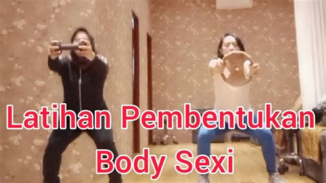 Latihan Pembentukan Body Sexi Mengencangkan Bokong And Payudara