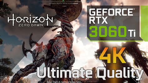 Horizon Zero Dawn Rtx Ti K Ultimate Quality Benchmark