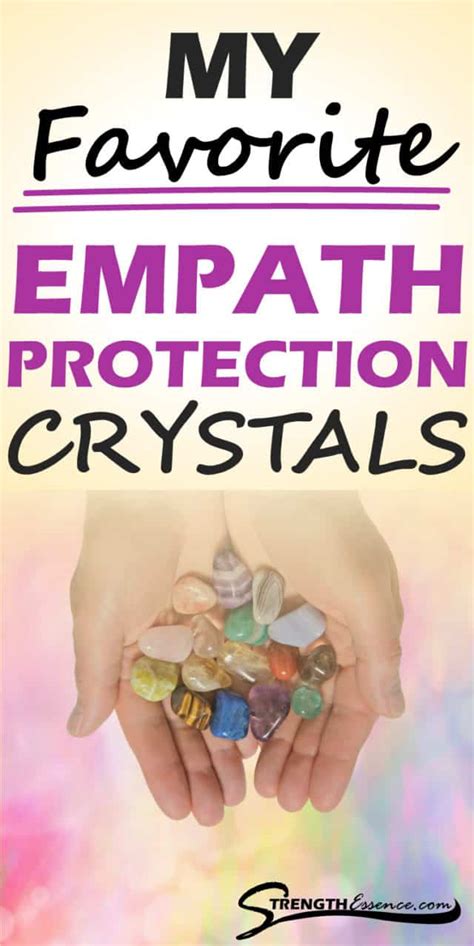 The Complete Guide To Protection Crystals For Empaths Strength Essence