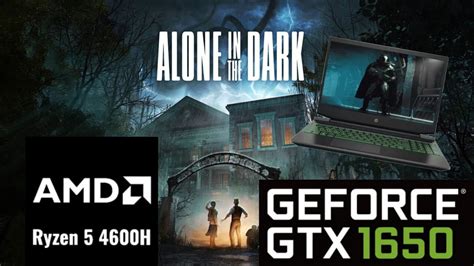 Alone In The Dark Prologue Benchmark Gtx Laptop Ryzen H Gb