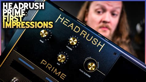 The Headrush Prime Is Here Youtube