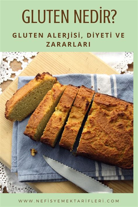 Gluten Nedir Gluten Alerjisi Diyeti ve Zararları Nefis Yemek Tarifleri