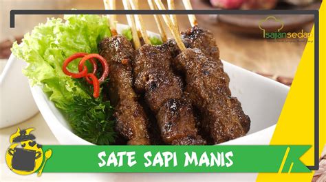 Resep Masakan Idul Adha Sate Sapi Manis Yang Super Gampang Empuk Dan