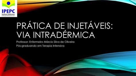 Prática de injetáveis via intradérmica ppt carregar