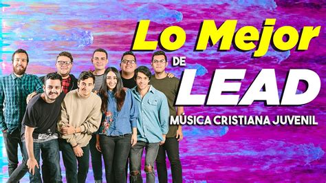 Juvenil Cristiano Lo Mejor De Lead 2021 Musica Cristiana 2021 Youtube