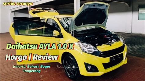 Daihatsu AYLA 1 0 X MT AT Ayla 1000 Tipe X Harga Review