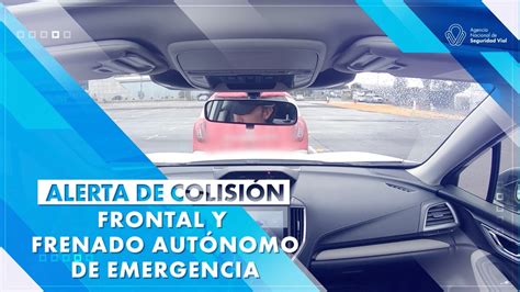 ALERTA DE COLISIÓN FRONTAL Y FRENADO AUTÓNOMO DE EMERGENCIA YouTube