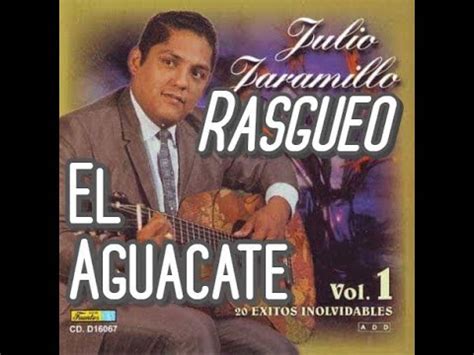 Julio Jaramillo El Aguacate Partitura Rasgueo YouTube