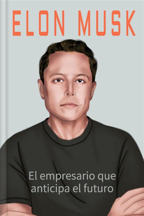 Elon Musk Resumen Pdf Ashlee Vance