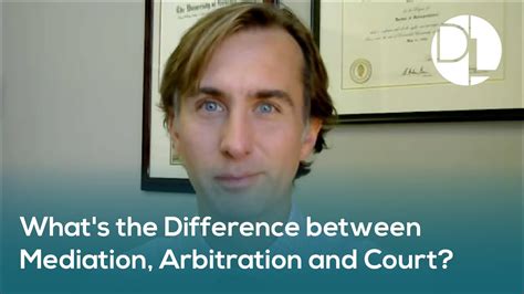 Whats The Difference Between Mediation Arbitration And Court Youtube