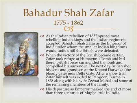 Last Mogul Ruler Bahadur Shah Zafar Great Indian Rebellion And His