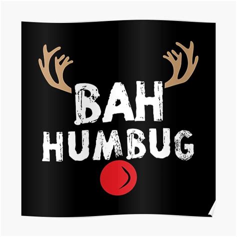 Bah Humbug Christmas Poster For Sale By Urbanbox Redbubble