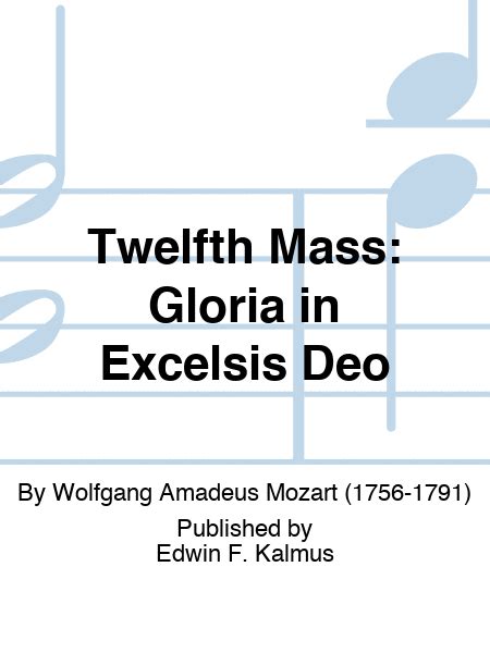 Twelfth Mass Gloria In Excelsis Deo By Wolfgang Amadeus Mozart 4