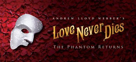 Phantom Sequel, Love Never Dies, Launches North American Tour