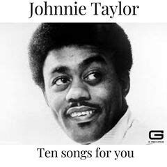 Johnnie Taylor – Ten Songs For You (2022) » download mp3 and flac ...