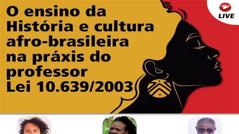 O Ensino Da HistÓria E Cultura Afro Brasileira Na PrÁxis Do Professor